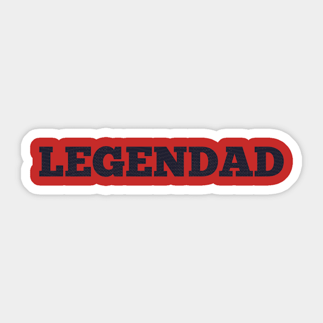 LEGENDAD 🔥🔥🔥🔥🔥 Sticker by detallazos
